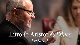 Intro to Aristotles Ethics  Lecture 1 The Good [upl. by Miharba]