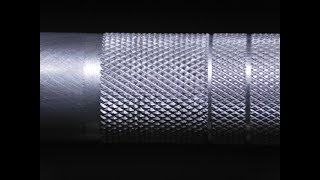 Knurling and a Few Things you Should Know [upl. by Moscow]