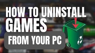 How to uninstall a game in Windows 11 10 8 and 7 the SAFE way [upl. by Volney]