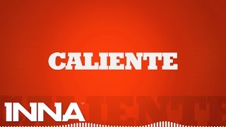 INNA  Caliente by Play amp Win  Lyrics Video [upl. by Estella]