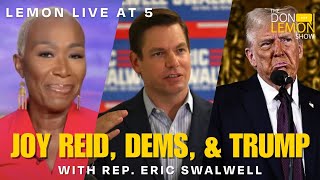 Lemon LIVE at 5  Rep Eric Swalwell on Joy Reid Dems amp Trump  February 24th 2025 [upl. by Ramiah]