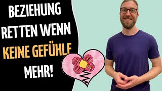 Beziehung retten wenn keine Gefühle mehr 4 extrem effektive Methoden [upl. by Notnelc]