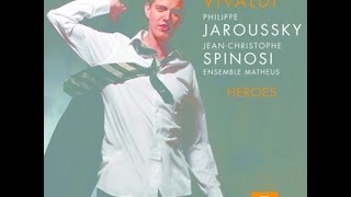 Philippe Jaroussky  Heroes Vivaldi Opera Arias [upl. by Nylirak]