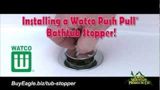 Watco Push Pull® Replacement Bathtub Stopper Installation [upl. by Acinnod]