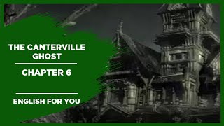 The Canterville Ghost Chapter 6 I English For You Story Collect [upl. by Cordell601]