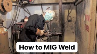 How to MIG Weld MIG Welding 101 for Beginners [upl. by Yelra]