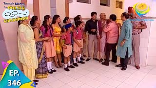 Taarak Mehta Ka Ooltah Chashmah  Episode 346  Full Episode [upl. by Shifrah]