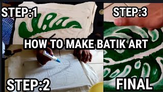 HOW TO MAKE BATIK ARTSTEP BY STEP TUTORIAL [upl. by Elletsyrc109]