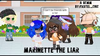 Marinette The Liar  GCMM  MLB [upl. by Vivi]