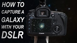 How to capture a GALAXY with your DSLR [upl. by Jablon534]