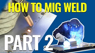 How To MIG Weld MIG Welding Basics Demo Part 2  Eastwood [upl. by Fital]