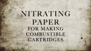 Nitrating Paper for Combustible Cartridges [upl. by Poppy688]