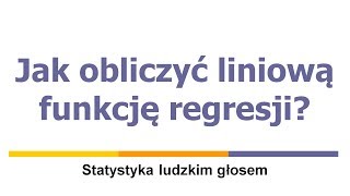 Jak obliczyć liniową funkcję regresji [upl. by Goddart]