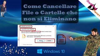 Come Cancellare File o Cartelle che non si cancellano e protetti da sistema [upl. by Bailie]