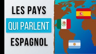 Les PAYS Qui Parlent Espagnol  Vocabulaire Espagnol [upl. by Meensat]