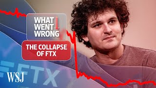 The FTX Collapse Explained  WSJ What Went Wrong [upl. by Calen]