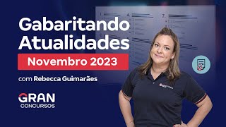 Gabaritando Atualidades Novembro 2023 [upl. by Mehelhteb]