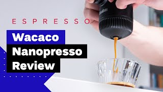 Portable Espresso Maker Review Wacaco Nanopresso [upl. by Redmer50]