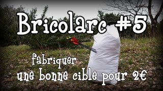 Bricolarc  5  Fabriquer une bonne cible pour 2 euros [upl. by Annid311]