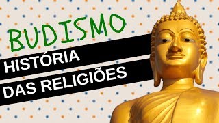 História das Religiões 7 BUDISMO [upl. by Shep78]