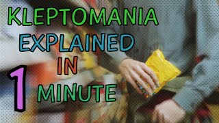 What is Kleptomania Kleptomania Disorder explained in 1 minute  Symptoms Treatment  Kleptomaniac [upl. by Handbook828]