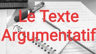 Technique de rédaction du texte argumentatif [upl. by Valerie998]