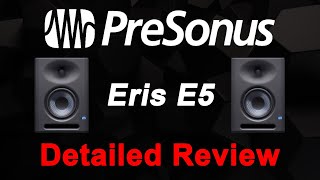 Presonus Eris E5 Review  Detailed Version [upl. by Filler]