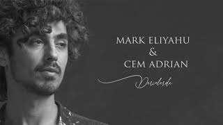 Mark Eliyahu amp Cem Adrian  Derinlerde [upl. by Madda]