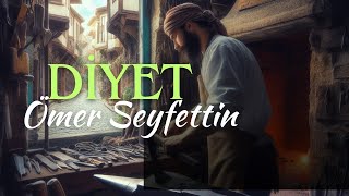 DİYET  Ömer Seyfettin  Seslendiren Nisan Kumru [upl. by Siroled]