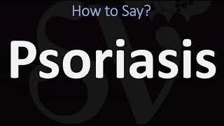 How to Pronounce Psoriasis CORRECTLY [upl. by Ydennek]