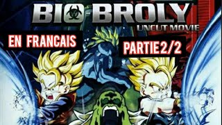 DBZ  Film BioBroly En VF PARTIE 22 [upl. by Agbogla]