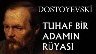 quotTuhaf Bir Adamın Rüyasıquot tek parça Fyodor Dostoyevski sesli kitap okuyan Akın ALTAN [upl. by Atram]