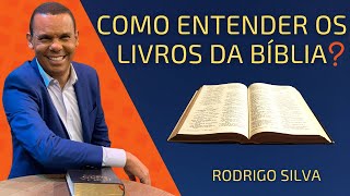 Como entender os livros da Bíblia e sua ordem  Rodrigo Silva [upl. by Aurelio]