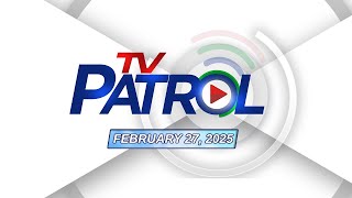 TV Patrol Livestream  February 27 2025 Full Episode Replay [upl. by Yirinec]