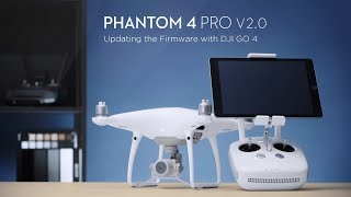 How to Update DJI Phantom 4 Pro V20 Firmware with DJI GO 4 [upl. by Ahseki767]