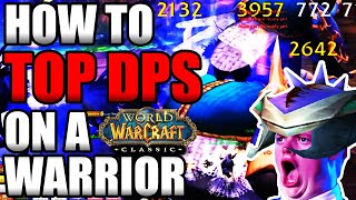 How To Top DPS As a Warrior In Classic WoW [upl. by Anaidirib316]