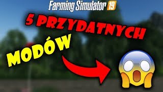 5 PRZYDATNYCH MODÓW 🔥 FS 19 ❗ ułatwią grę [upl. by Nairot776]