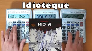 Radiohead  Idioteque Calculator Cover [upl. by Anialem]