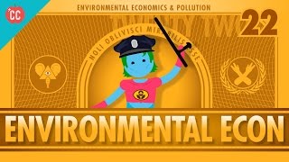 Environmental Econ Crash Course Economics 22 [upl. by Ahsimet170]