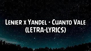 lenier x yandel  cuanto vale LETRALYRICS [upl. by Ratcliff]