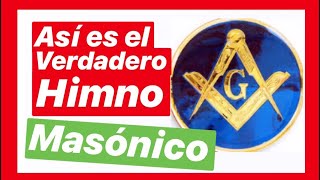 Así es el verdadero Himno Masónico [upl. by Roberto]