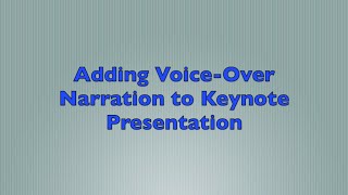 Adding VoiceOver Narration to Keynote Presentation [upl. by Eshelman]