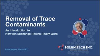 How Ion Exchange Resins Really Work Part 1 Removal of Trace Contaminants [upl. by Fiertz]