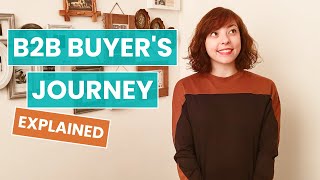 B2B Buyers Journey Explained [upl. by Llertnor]