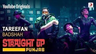 Tareefan  Badshah  Straight Up Punjab [upl. by Nevear]