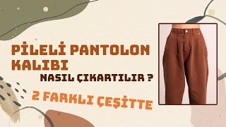 Pratik Pileli Pantolon Kalıbı Çıkarma  Modelistlik Dersleri sewing [upl. by Ofori]