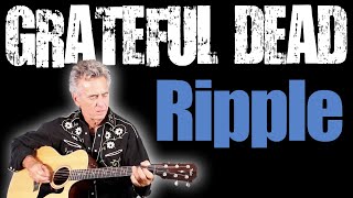 How To Play Ripple By The Grateful Dead  Easy Guitar Lesson  Tutorial [upl. by Ahsimik]