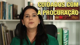 CUIDADOS COM A PROCURAÇÃO [upl. by Mhoj941]