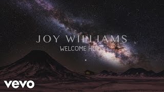 Joy Williams  Welcome Home Audio [upl. by Ahcilef]