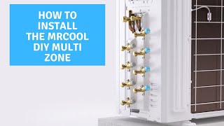 How to Install the MrCool DIY Multi Zone [upl. by Joachima529]